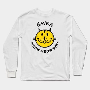 HAVE A MEOW MEOW DAY! tabby cat version Long Sleeve T-Shirt